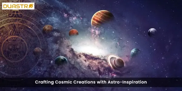 Crafting Cosmic Creations with Astro-Inspiration